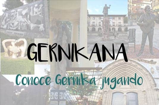 Gernikana: Conoce Gernika jugando. Descubre su historia y sus rincones más interesantes.